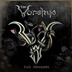 The Worshyp : Evil Abounds